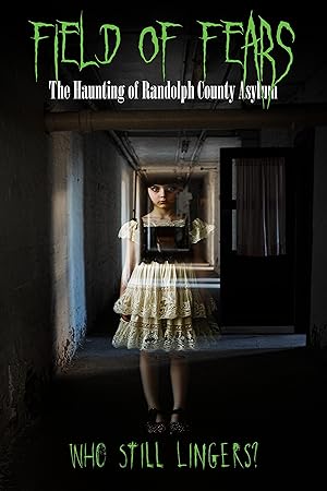 Field of Fears - The Haunting of Randolph County Asylum (2025)