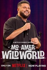 Mo Amer: Wild World (2025)
