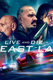 Live and Die in East L.A. (2020)