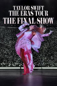 Taylor Swift | The Eras Tour | The Final Show (2025)