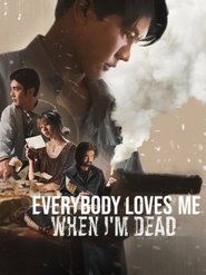 Everybody Loves Me When I'm Dead (2025)
