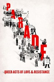 Parade: Queer Acts of Love &amp; Resistance (2025)